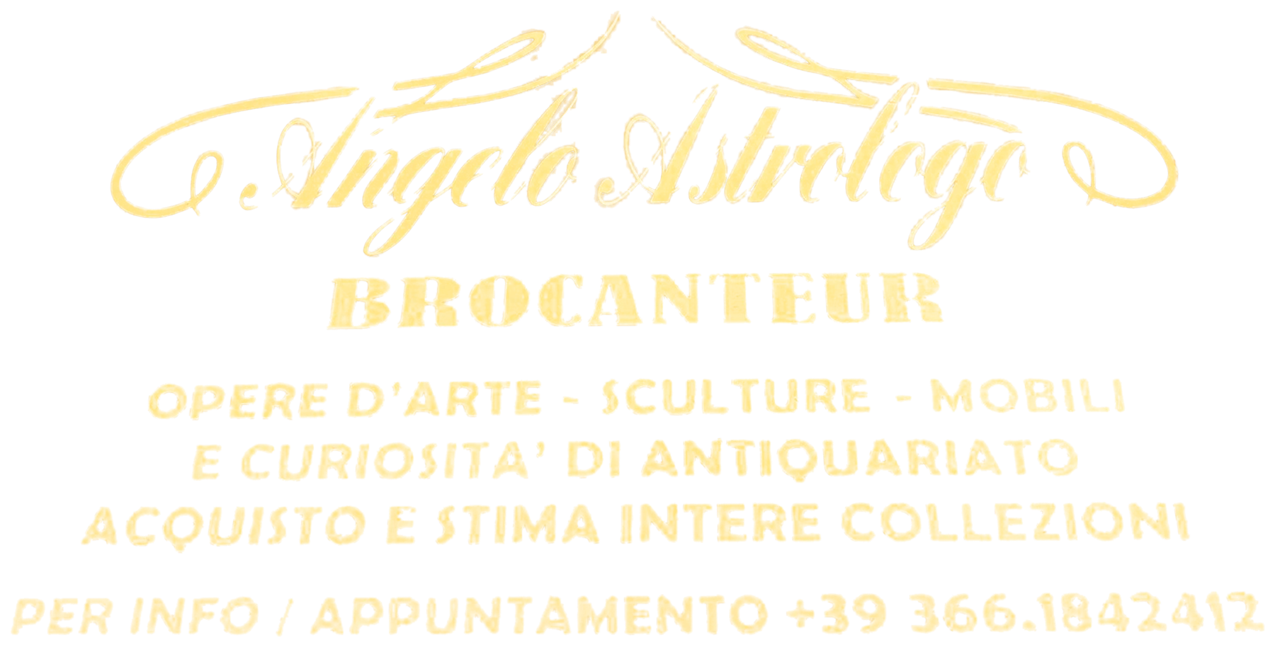 Gold lettering on the shop window, in Italian: Angelo Astrologo, Brocanteur. Works of art, sculptures, furniture and antique curiosities. We buy and appraise entire collections. Information and appointments +39 366 1842412.